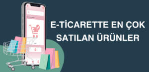 E-Ticare-en-karlı-ürünler-2024