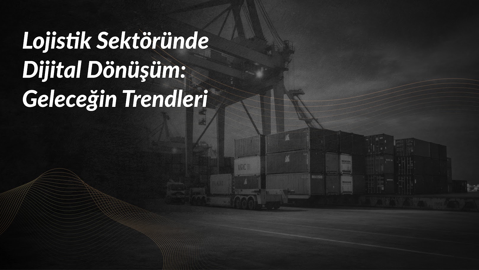 lojistik-sektorunde-dijital-gelecegin-trendleri