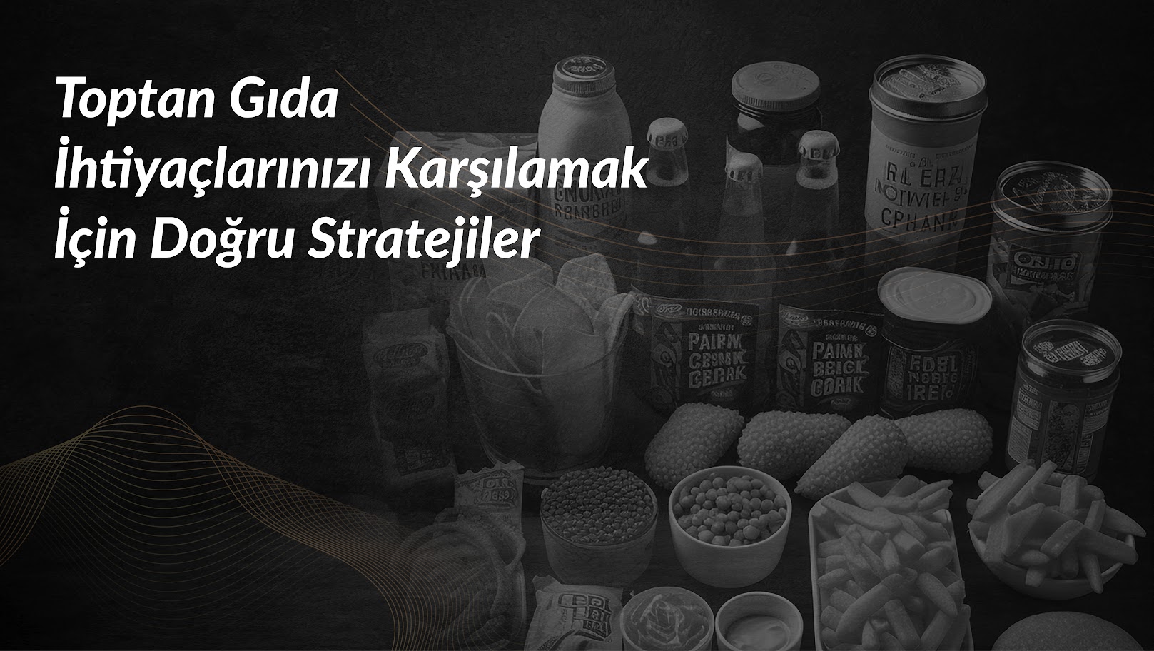 toptan-gida-karsilamak-icin-dogru-stratejiler